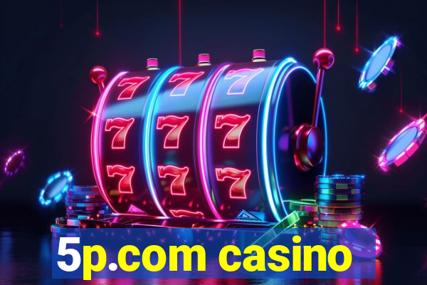 5p.com casino